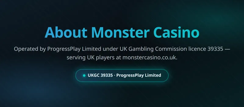 About Monster Casino: operated by ProgressPlay Limited under UKGC licence 39335