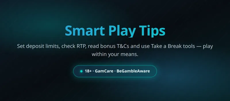 Smart play tips: deposit limits, RTP and bonus T&Cs